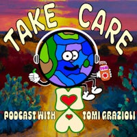 take care podcast with tom graziani